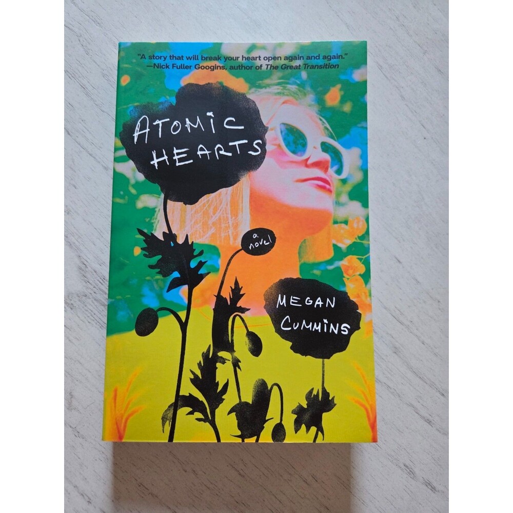 Atomic Hearts: A Novel by Megan Cummins, Brand New, Softcover
